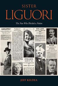 Cover image for Sister Liguori: The Nun Who Divided A Nation