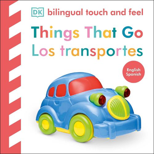 Cover image for Bilingual Baby Touch and Feel Things That Go / Los transportes