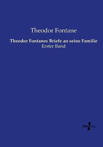 Cover image for Theodor Fontanes Briefe an seine Familie: Erster Band