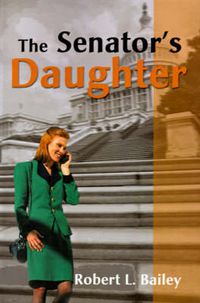 Cover image for The Senator's Daughter