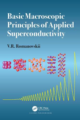 Cover image for Basic Macroscopic Principles of Applied Superconductivity