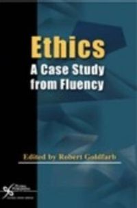 Cover image for Ethics: A Case Study from Fluency