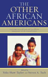 Cover image for The Other African Americans: Contemporary African and Caribbean Families in the United States