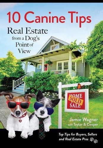 Cover image for 10 Canine Tips: Real Estate from a Dog's Point of View