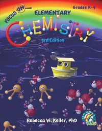 Cover image for Focus On Elementary Chemistry Student Textbook 3rd Edition (softcover)