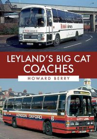 Cover image for Leyland's Big Cat Coaches