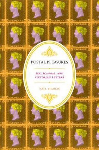 Cover image for Postal Pleasures: Sex, Scandal, and Victorian Letters