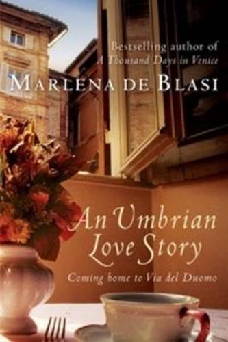 Cover image for An Umbrian Love Story: Coming home to Via del Duomo