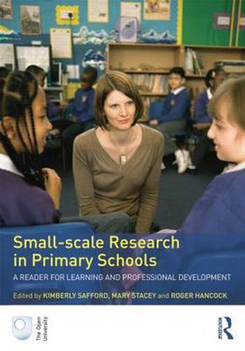 Cover image for Small-Scale Research in Primary Schools: A Reader for Learning and Professional Development