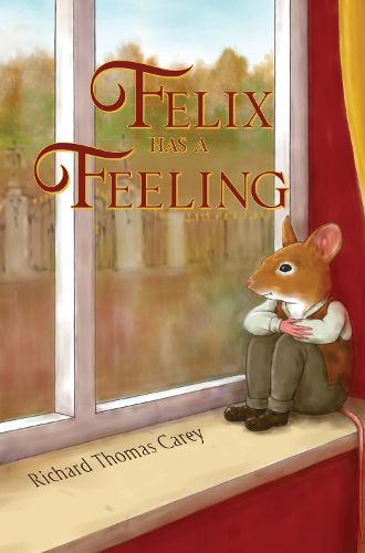 Cover image for Felix Has a Feeling