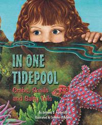 Cover image for In One Tidepool: Crabs, Snails, and Salty Tails