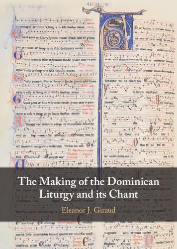 Cover image for The Making of the Dominican Liturgy and Its Chant