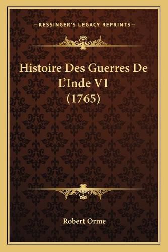 Histoire Des Guerres de L'Inde V1 (1765)