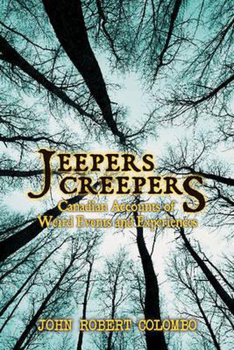 Cover image for Jeepers Creepers: Canadian Accounts of Weird Events and Experiences