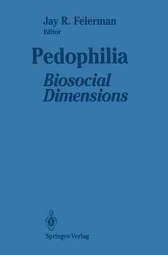 Cover image for Pedophilia: Biosocial Dimensions