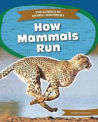 Cover image for Science of Animal Movement: How Mammals Run