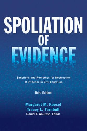 Spoliation of Evidence: Sanctions and Remedies for Destruction of Evidence in Civil Litigation