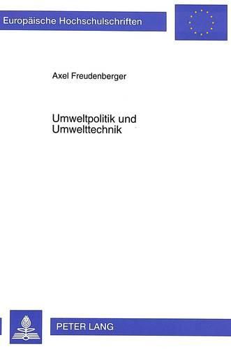 Cover image for Umweltpolitik Und Umwelttechnik: Zum Innovationsstimulus Umweltpolitischer Instrumente