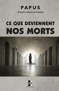 Cover image for Ce que deviennent nos Morts