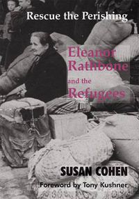 Cover image for Rescue the Perishing: Eleanor Rathbone and the Refugees