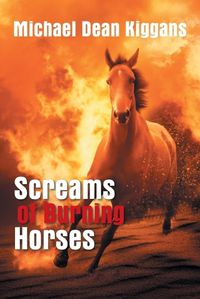 Cover image for Screams of Burning Horses