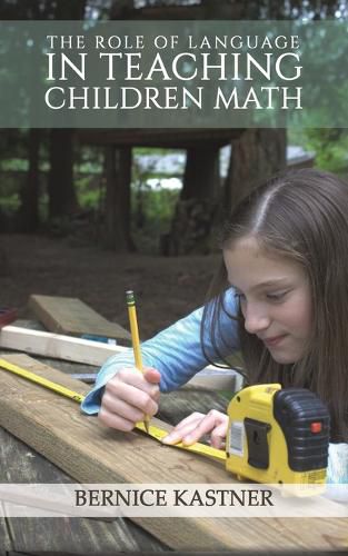 Cover image for The Role of Language in Teaching Children Math