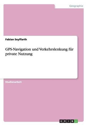 Cover image for GPS-Navigation Und Verkehrslenkung Fur Private Nutzung