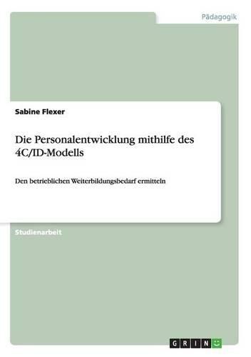 Cover image for Die Personalentwicklung Mithilfe Des 4C/Id-Modells