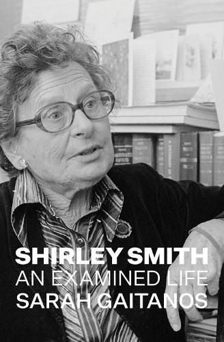 Cover image for Shirley Smith: An Examined Life