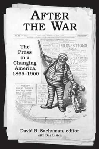 Cover image for After the War: The Press in a Changing America, 1865-1900