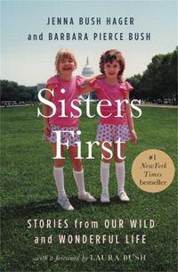 Cover image for Sisters First: Stories from Our Wild and Wonderful Life