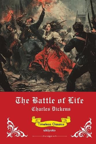 Cover image for The Battle of Life Timeless Classics