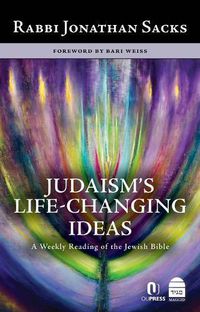 Cover image for Judaism's Life-Changing Ideas: A Weekly Reading of the Jewish Bible
