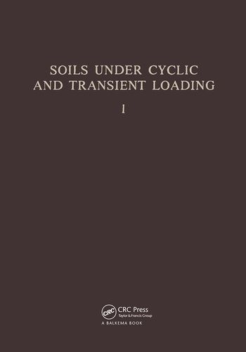 Cover image for Soils Under Cyclic and Transient Loading, volume 1: Proceedinsg of the Internaional Symposium, Swansea, 7-11 January 1980, 2 volumes