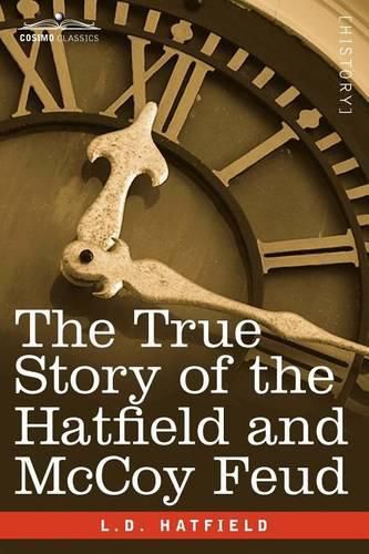 Cover image for The True Story of the Hatfield and McCoy Feud