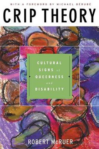 Cover image for Crip Theory: Cultural Signs of Queerness and Disability