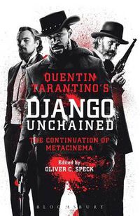 Cover image for Quentin Tarantino's Django Unchained: The Continuation of Metacinema
