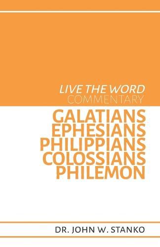 Cover image for Live the Word Commentary: Galatians, Ephesians, Philippians, Colossians, Philemon