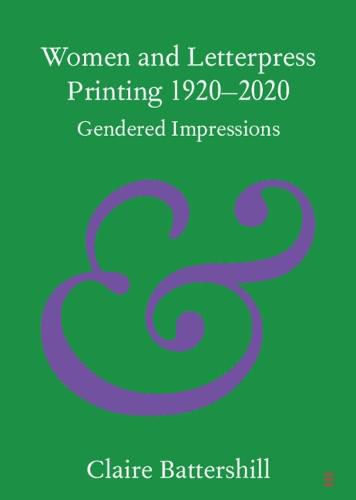 Cover image for Women and Letterpress Printing 1920-2020: Gendered Impressions