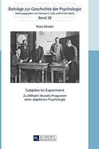 Cover image for Subjekte im Experiment; Zu Wilhelm Wundts Programm einer objektiven Psychologie