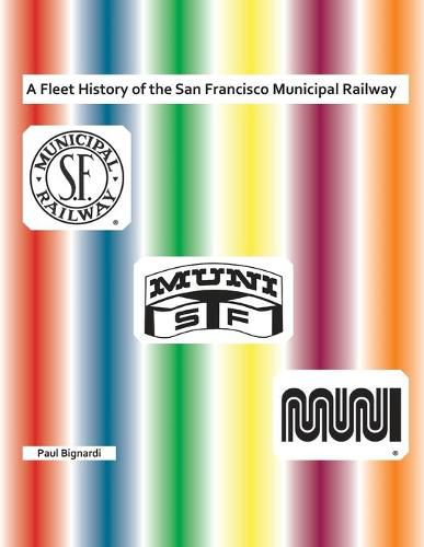 Cover image for A Fleet History of the San Francisco Municipal Railway