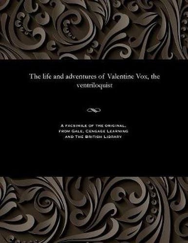 Cover image for The Life and Adventures of Valentine Vox, the Ventriloquist
