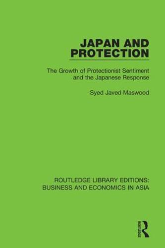Cover image for Japan and Protection: The Growth of Protectionist Sentiment and the Japanese Response