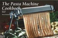 Cover image for The Pasta Machine Cookbook