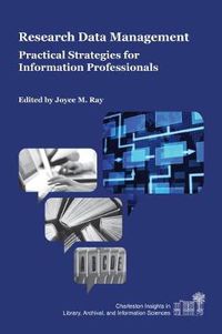 Cover image for Research Data Management: Practical Strategies for Information Professionals