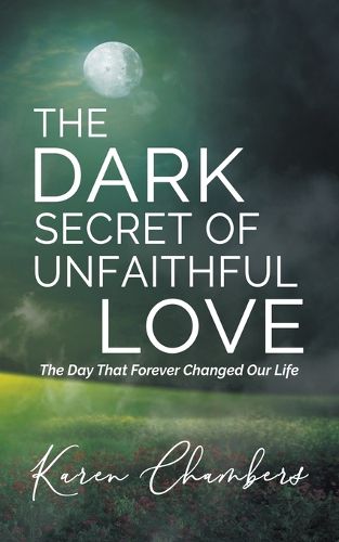 Cover image for The Dark Secret of Unfaithful Love