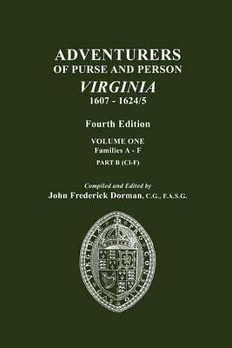 Cover image for Adventurers of Purse and Person, Virginia, 1607-1624/5. Fourth Edition. Volume One, Families A-F, Part B