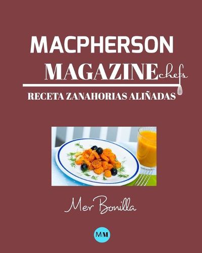 Macpherson Magazine Chef's - Receta Zanahorias alinadas