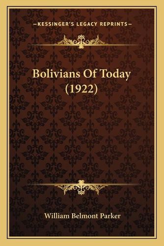 Bolivians of Today (1922)