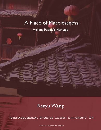Cover image for A Place of Placelessness: Hekeng People's Heritage